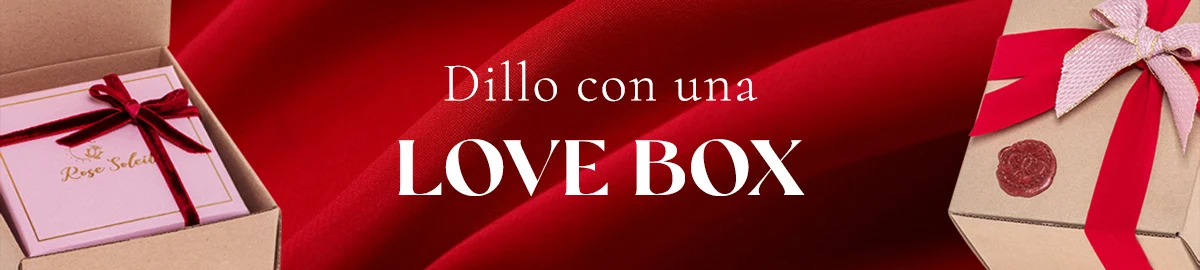 Rose Soleil - shop online - regalo San Valentino per lei - gioielli fidanzata - collane bracciali orecchini donna - box for my love